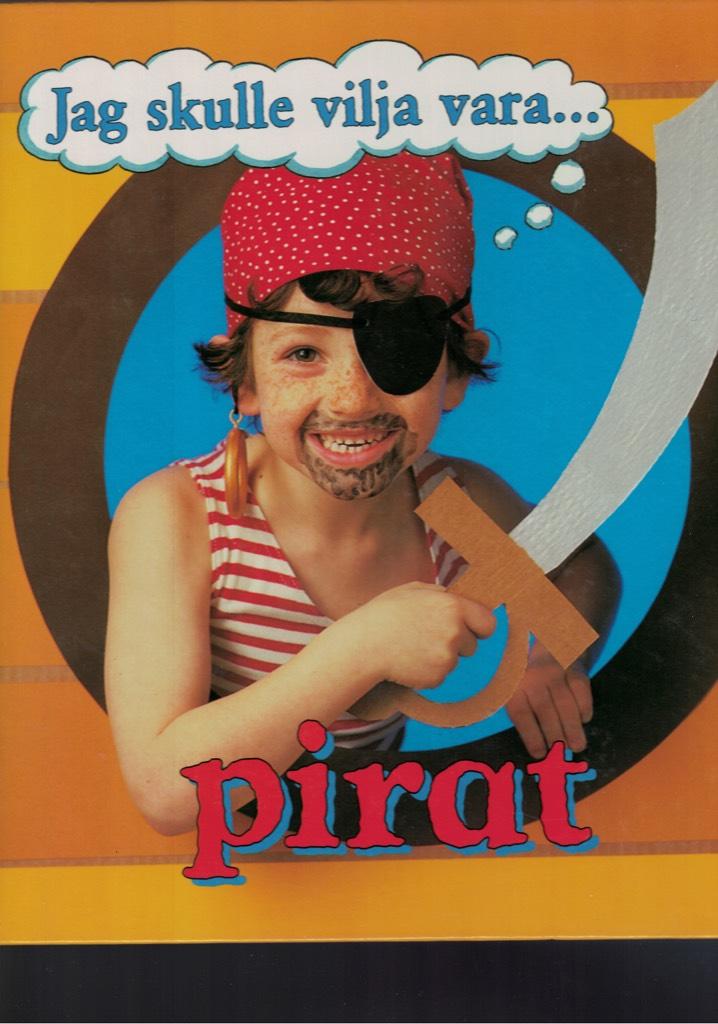 Jag skulle vilja vara- pirat