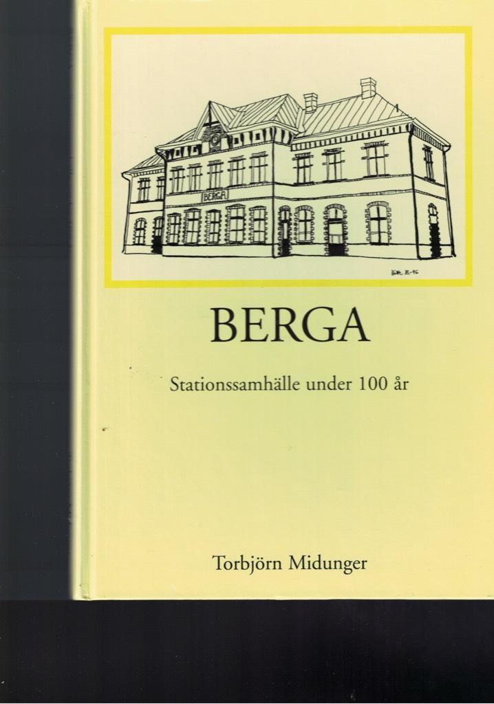 Berga - stationssamh&auml;lle under 100 &aring;r