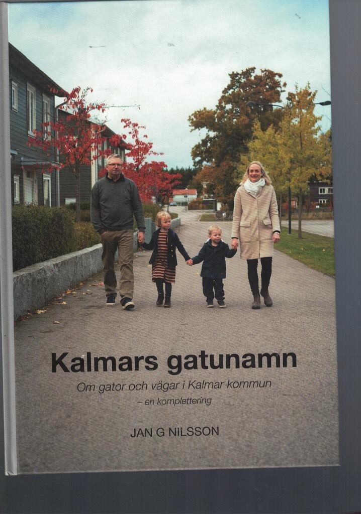 Kalmars gatunamn - om gator och vägar i Kalmar kommun : en komplettering
