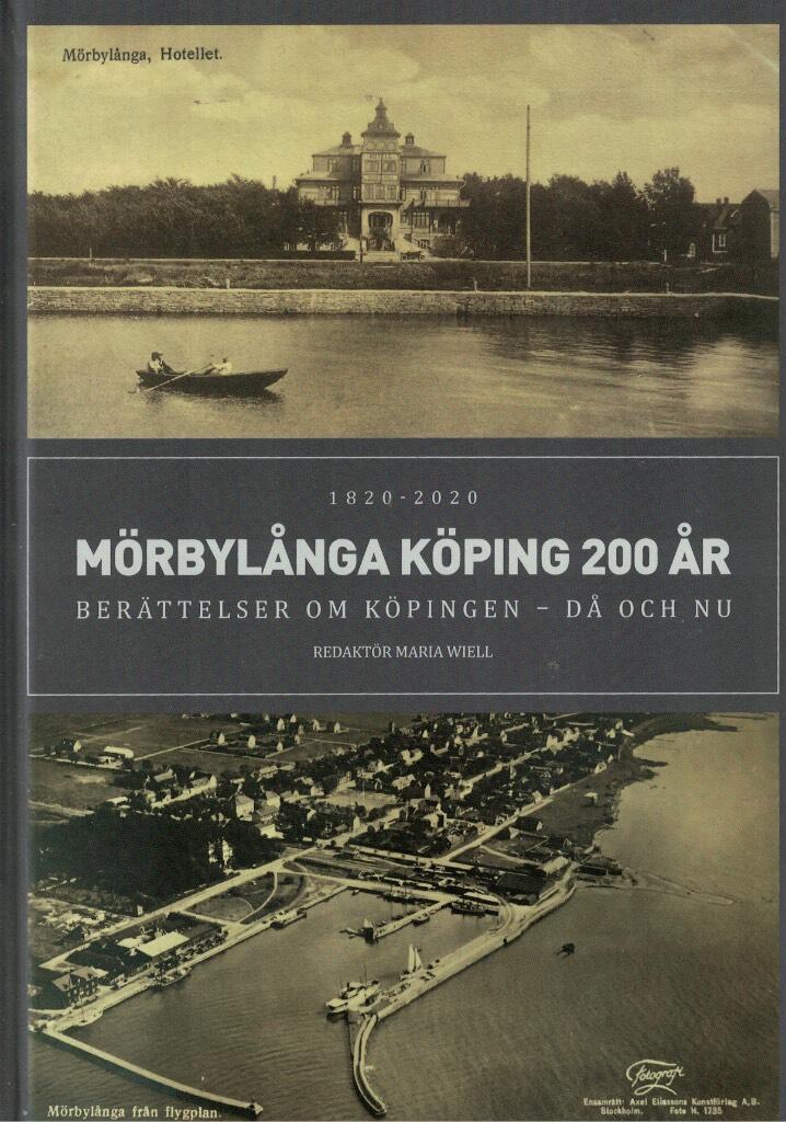 Berättelser om köpingen - då och nu - 1820-2020 : Mörbylånga köping 200 år