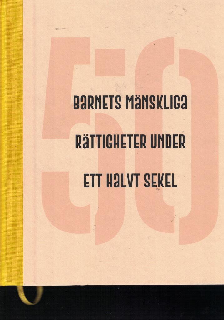 Barnets m&auml;nskliga r&auml;ttigheter under ett halvt sekel