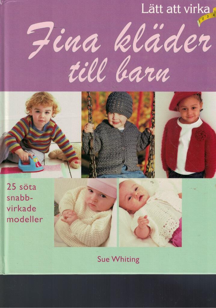 L&auml;tt att virka - fina kl&auml;der till barn