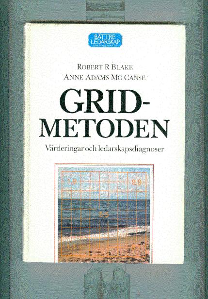 Grid-metoden - v&auml;rderingar och ledarskapsdiagnoser