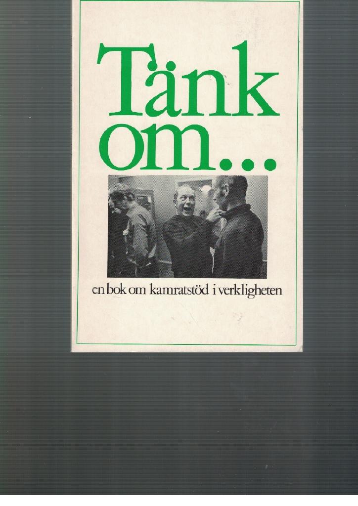 Tänk om --- : en bok om kamratstöd i verkligheten