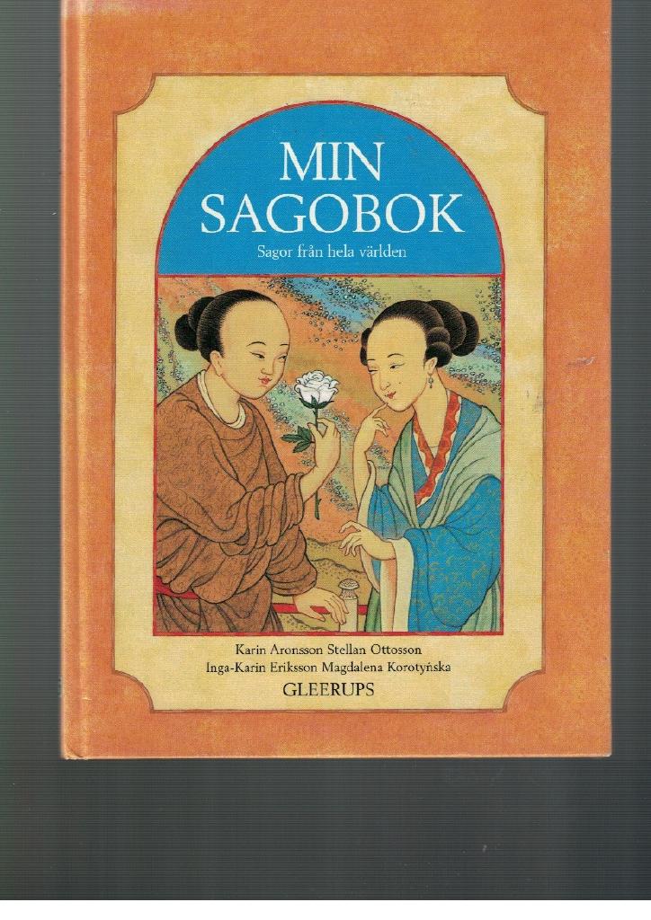 Min sagobok - sagor fr&aring;n hela v&auml;rlden