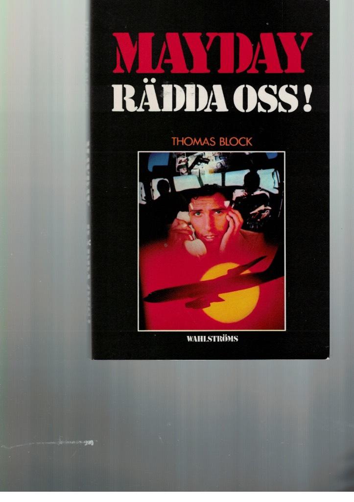 Mayday r&auml;dda oss!
