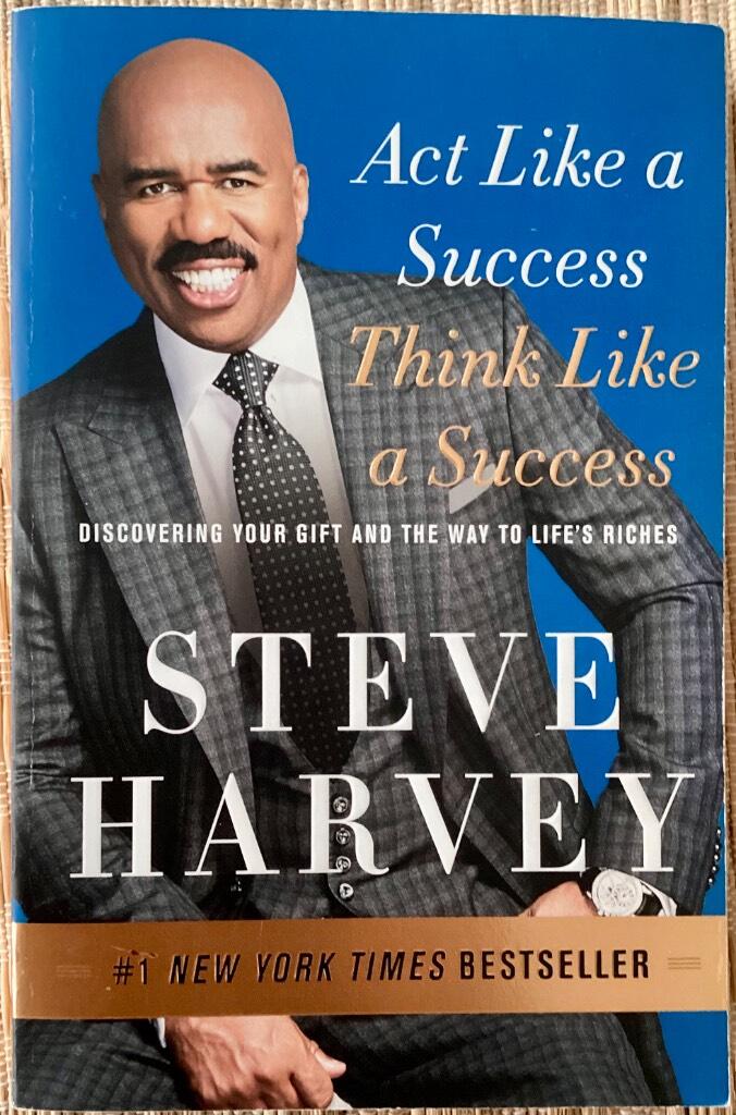 Act like a success, think like a success - discovering your gift and the way to life's riches