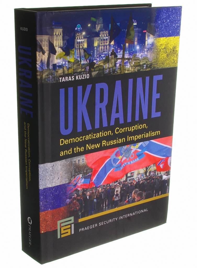 Ukraine - democratization, corruption, and the new Russian imperialism