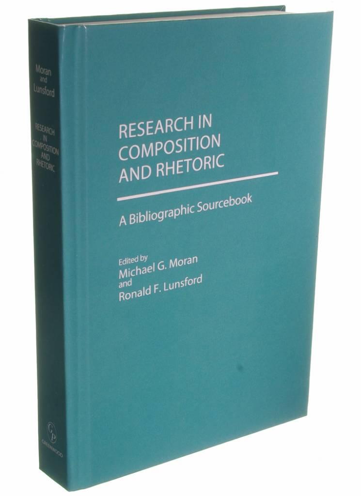 Research in composition and rhetoric - a bibliographic sourcebook