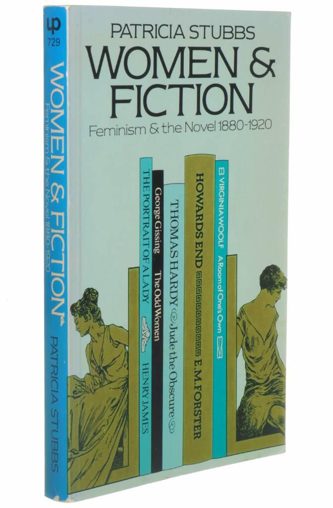 Women and fiction - feminism and the novel 1880-1920
