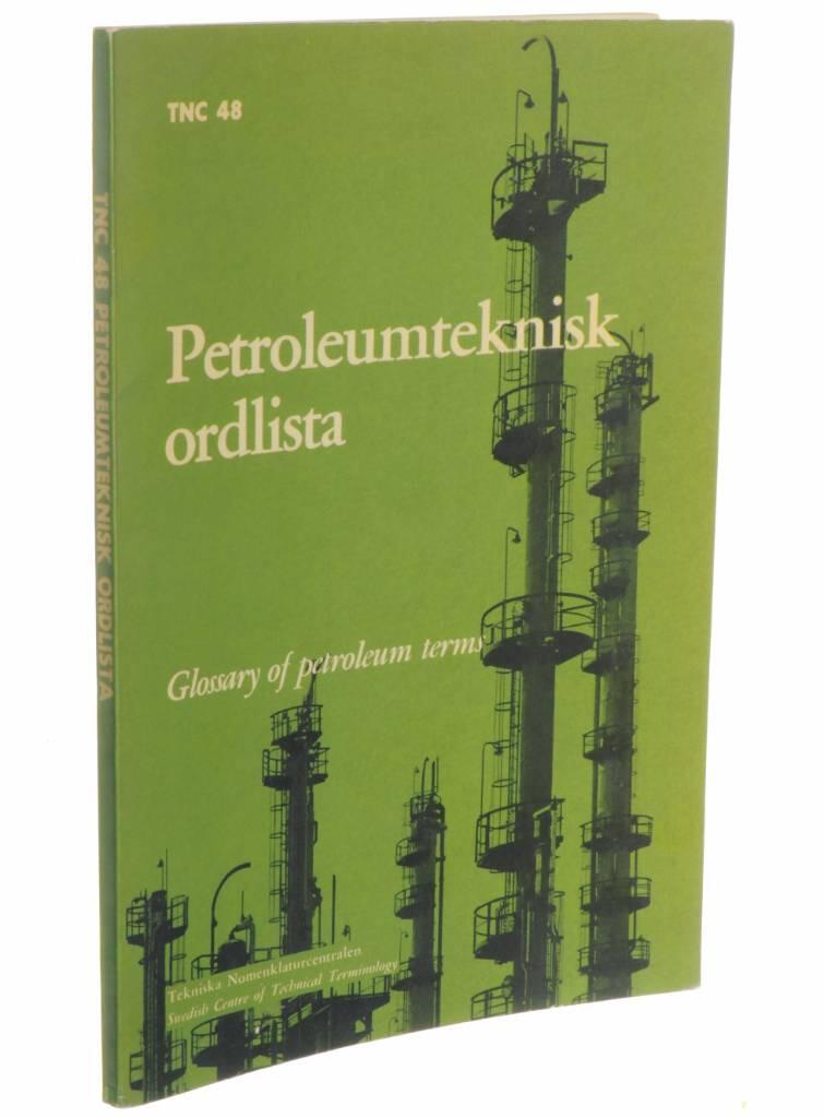 Petroleumteknisk ordlista : svensk, engelsk, fransk = Glossary of petroleum terms : Swedish, English, French