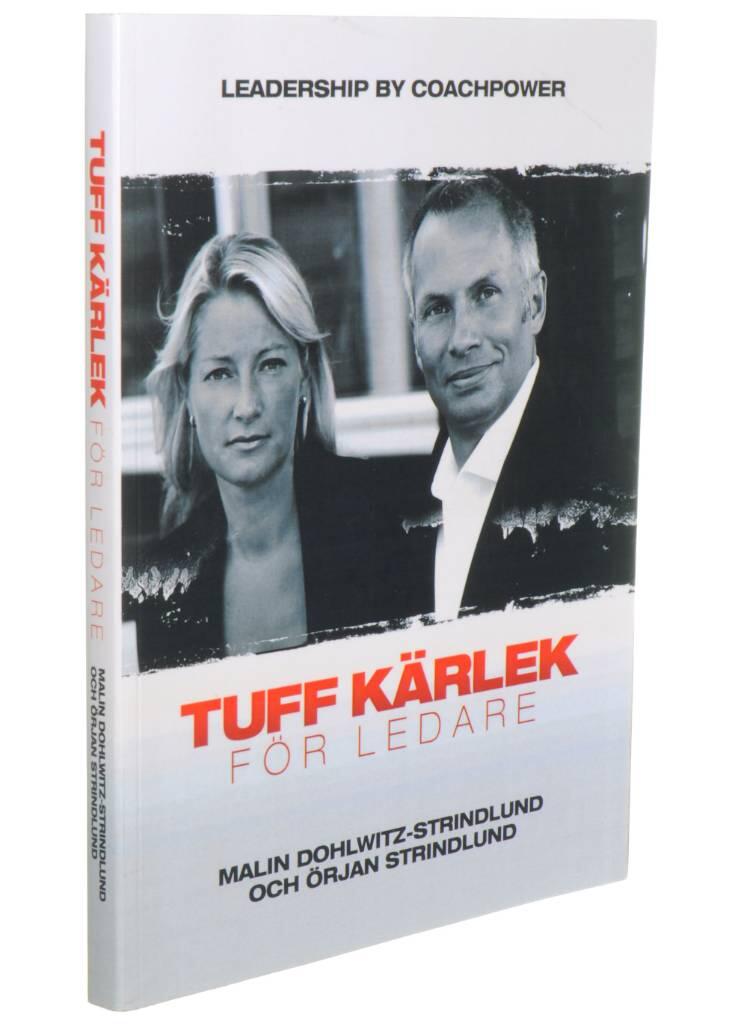 Tuff k&auml;rlek f&ouml;r ledare : leadership by coachpower