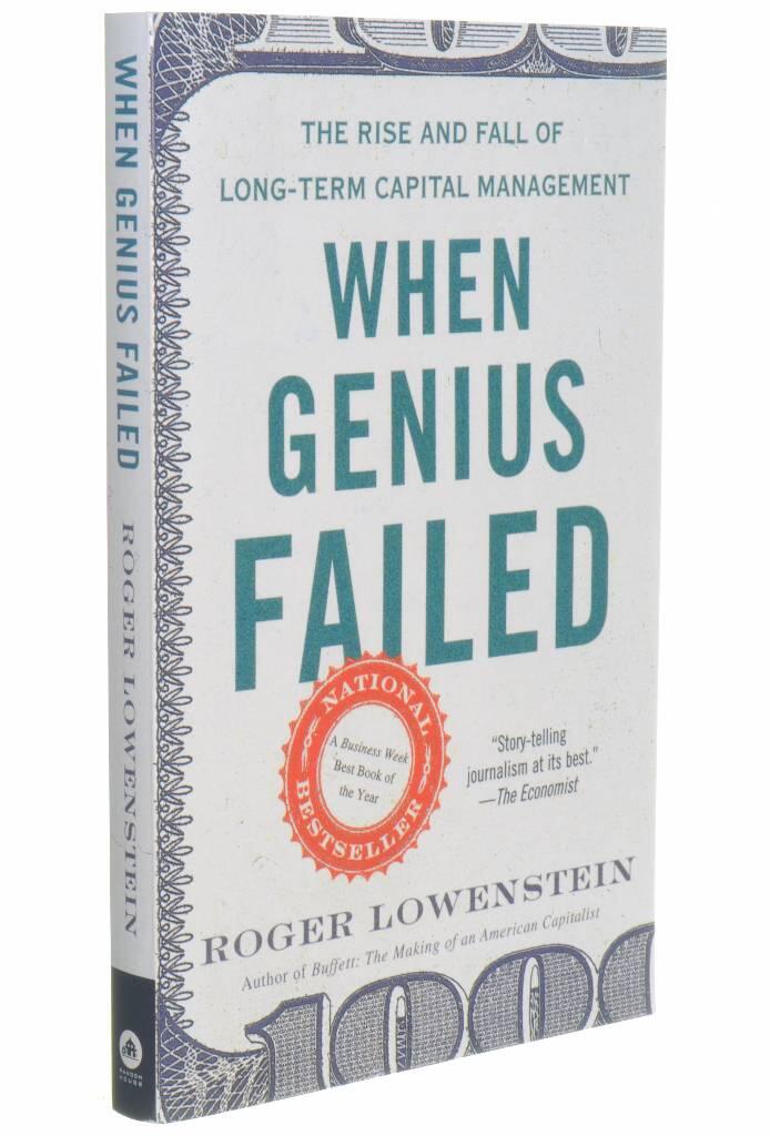 When Genius Failed: The Rise and Fall of Long-Term Capital Management