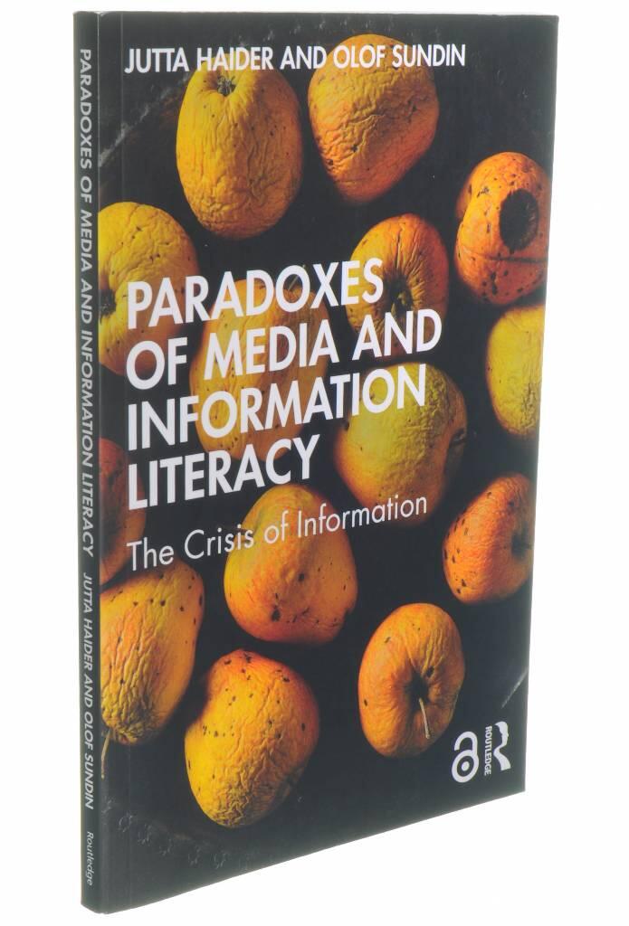 Paradoxes of media and information literacy - the crisis of information