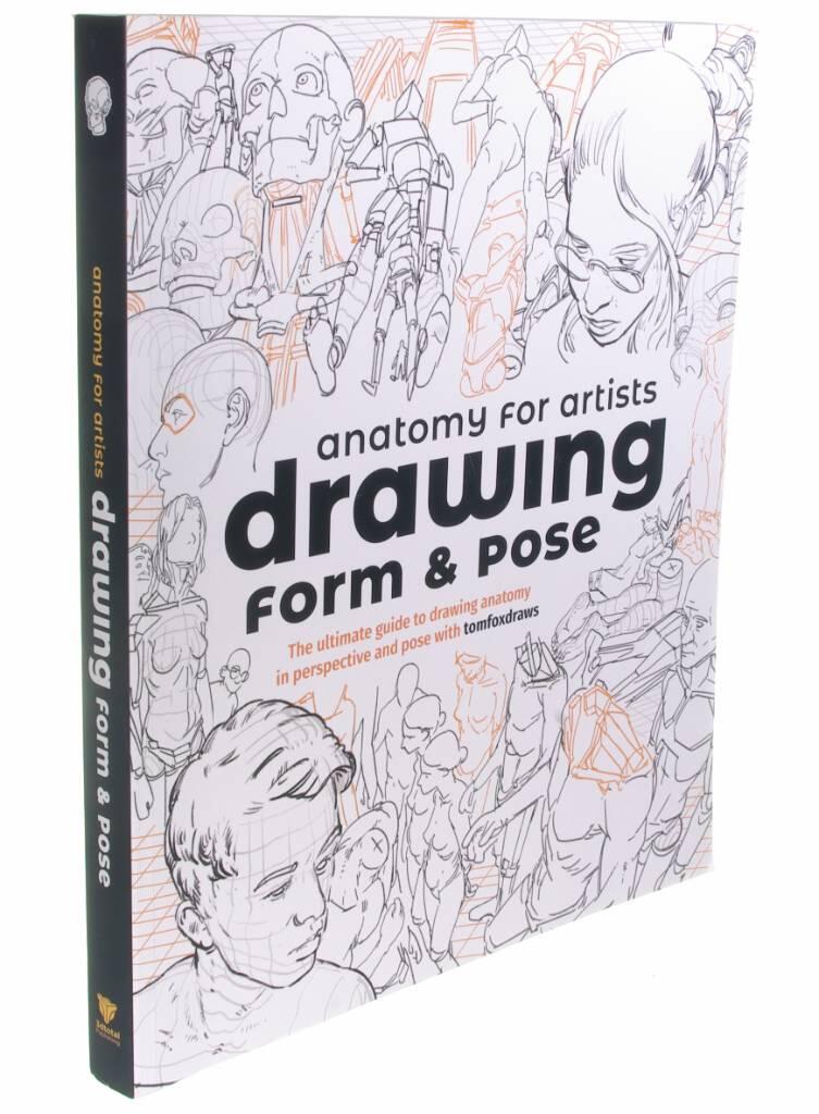 Anatomy for artists: drawing form & pose - the ultimate guide to drawing anatomy in perspective and pose with tomfoxdraws