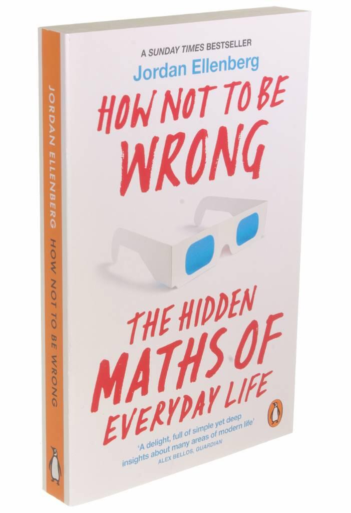 How Not to Be Wrong - The Power of Mathematical Thinking
