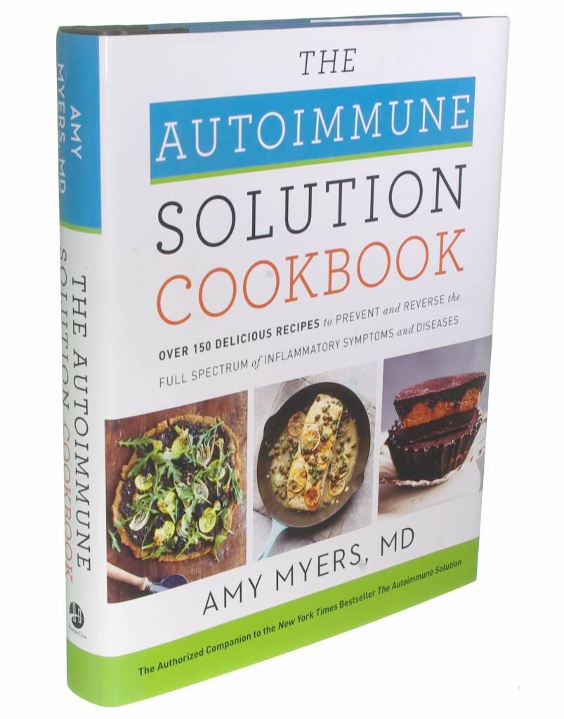 The autoimmune solution cookbook - Over 150 delicious recipes to prevent and reverse the full spectrum of inflammatory symptoms and diseases