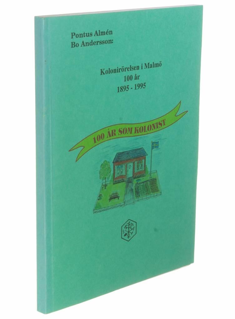 Kolonir&ouml;relsen i Malm&ouml; 100 &aring;r
