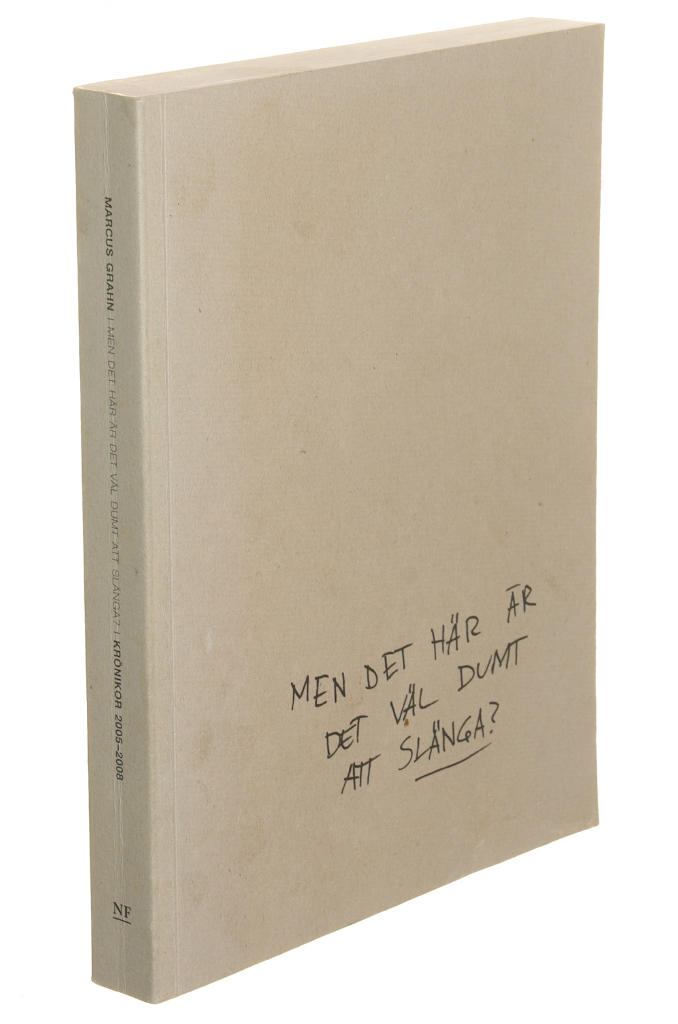 Men det h&auml;r &auml;r det v&auml;l dumt att sl&auml;nga?