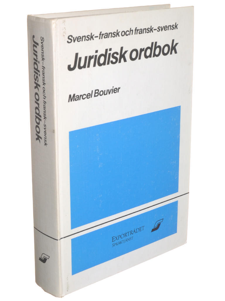 Svensk-fransk och fransk-svensk juridisk ordbok : Dictionnaire juridique, su&eacute;dois-fran&ccedil;ais et fran&ccedil;ais-su&eacute;dois