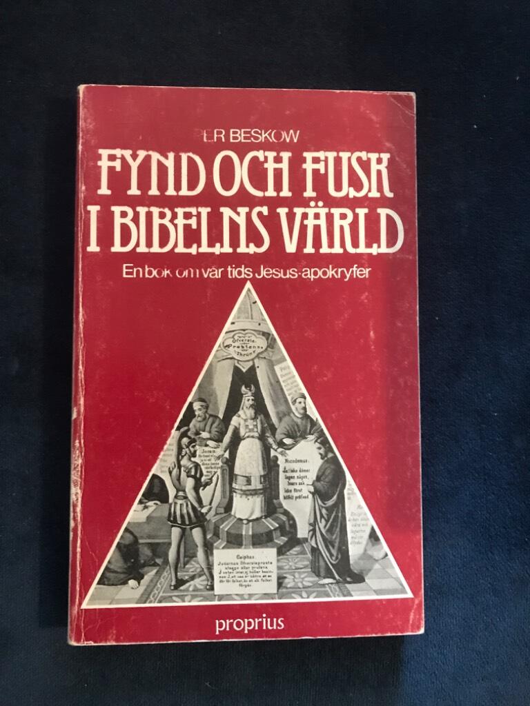 Fynd och fusk i Bibelns v&auml;rld - om v&aring;r tids Jesus-apokryfer