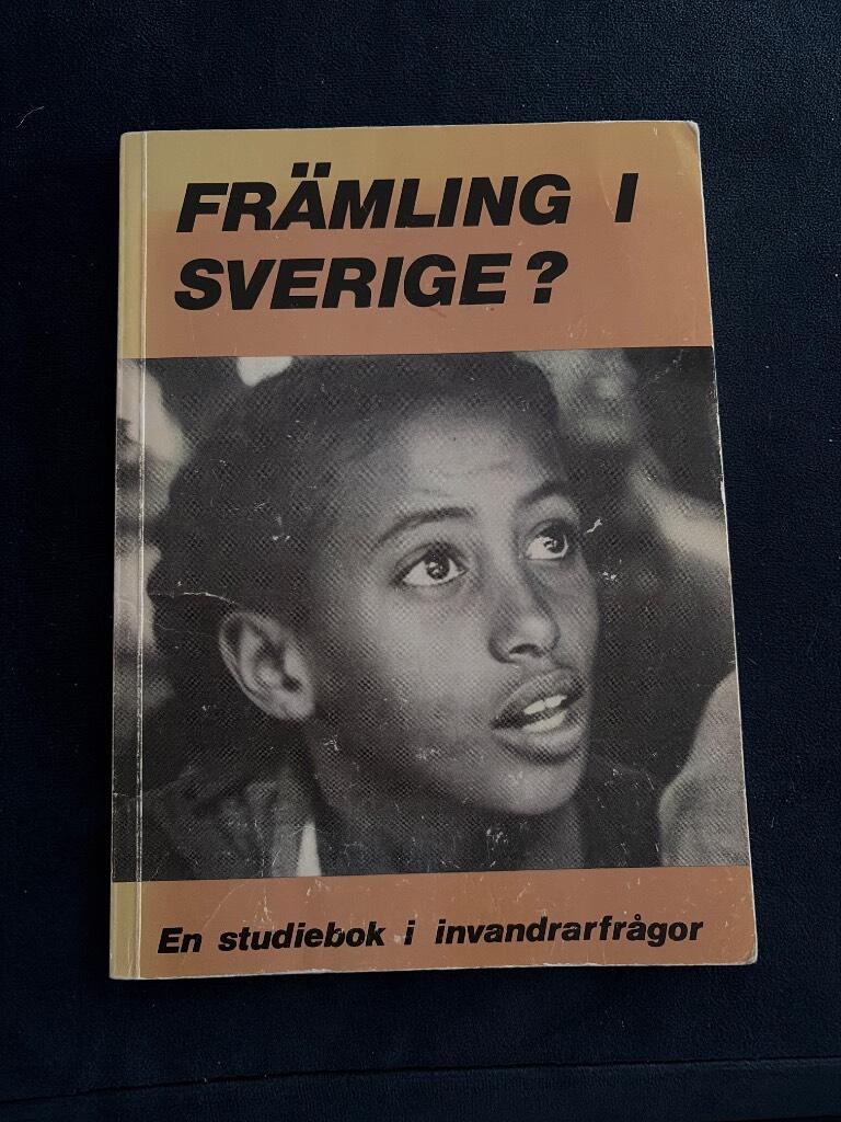 Fr&auml;mling i Sverige? - en studiebok i invandrarfr&aring;gor