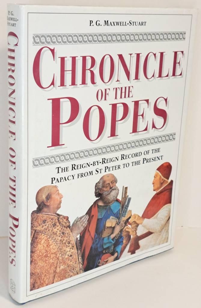 Chronicle of the popes - the reign-by-reign record of the papacy from St Peter to the present