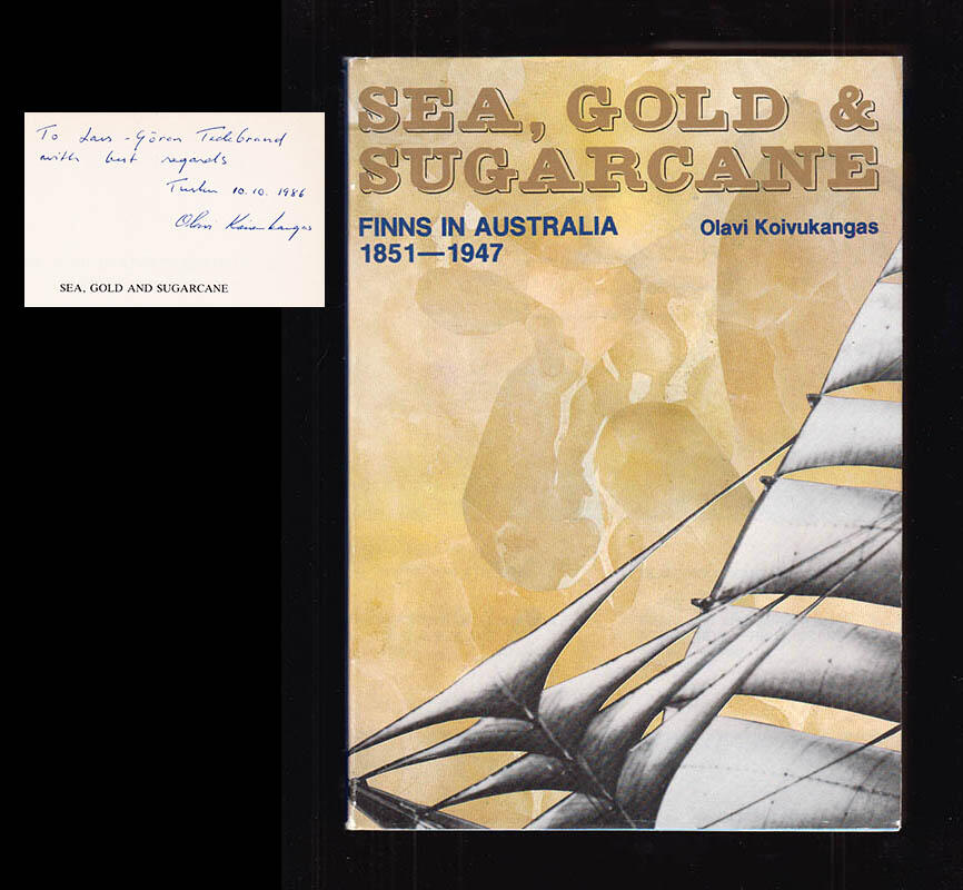 Sea, gold and sugarcane - attraction versus distance : Finns in Australia : 1851-1947