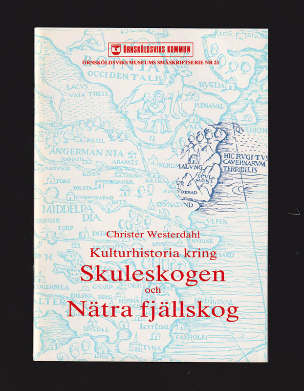 Kulturhistoria kring Skuleskogen och N&auml;tra fj&auml;llskog