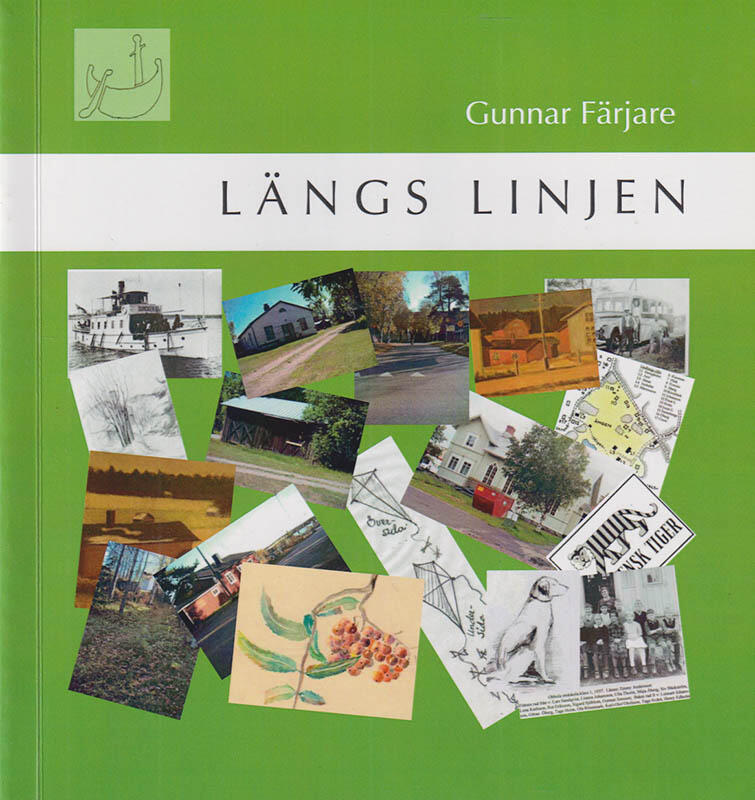 Längs linjen : [om livet på Verket i Obbola från mitten av 1930-talet till 1950 : minnen från barn och ungdom före, under och efter andra världskriget]