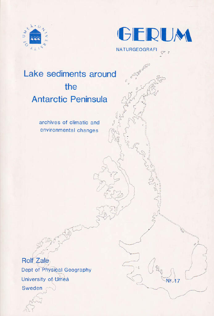 Lake sediments around the Antarctic Peninsula [Elektronisk resurs] archives of climatic and environmental changes