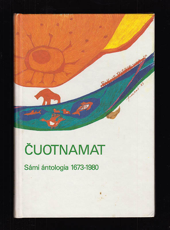 Čuotnamat : s&aacute;mi &aacute;ntologia 1673-1980