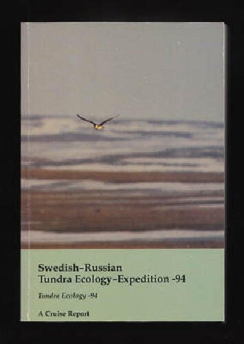 Swedish-Russian tundra ecology-expedition -94 : tundra ecology -94 : a cruise report