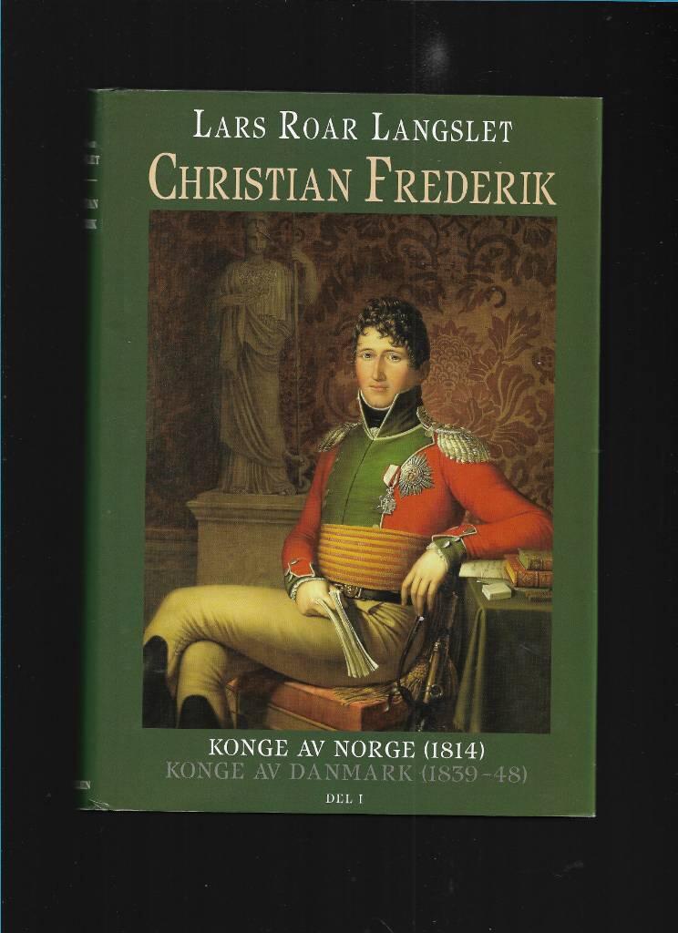 Christian Frederik - konge av Norge (1814), konge av Danmark (1839-48)