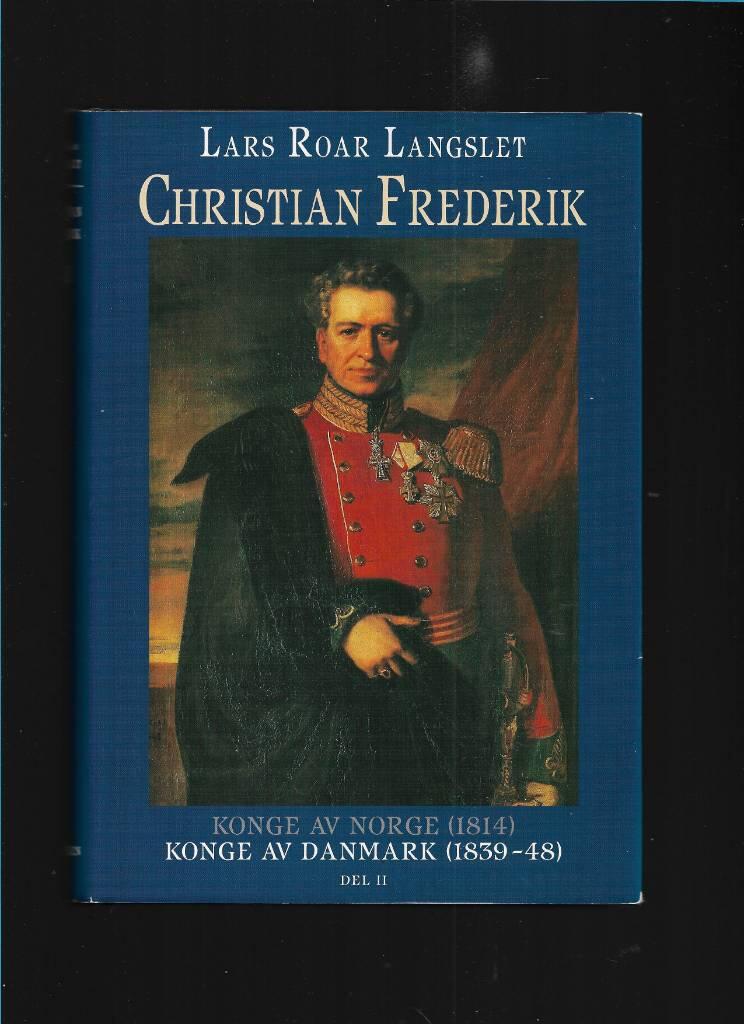 Christian Frederik - konge av Norge (1814), konge av Danmark (1839-48)