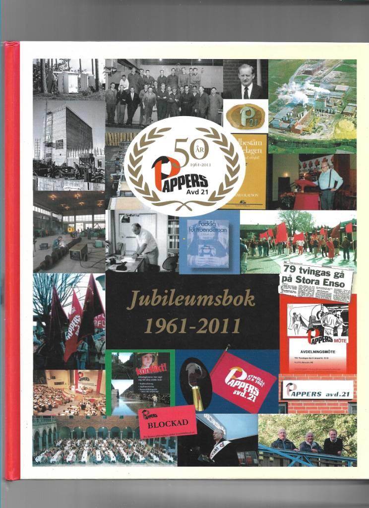 Pappers avd 21 - 50 &aring;r : jubileumsbok 1961-2011