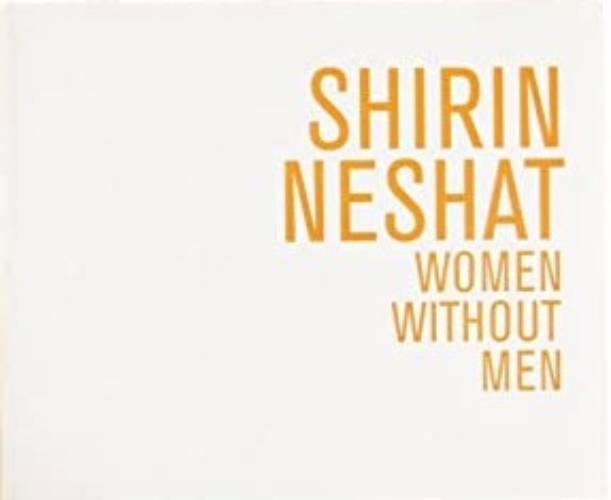 Shirin Neshat : women without men