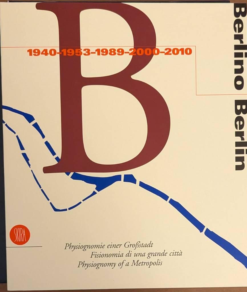 Berlino, 1940, 1953, 1989, 2000, 2010
