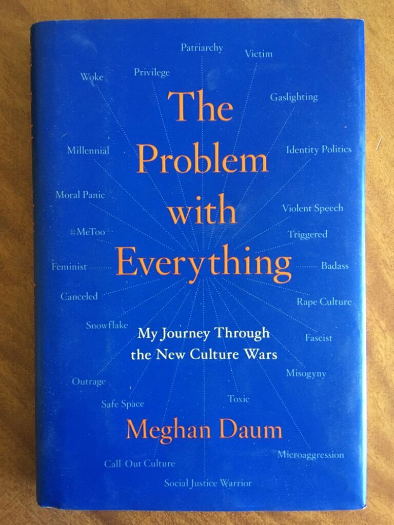 The problem with everything - my journey through the new culture wars