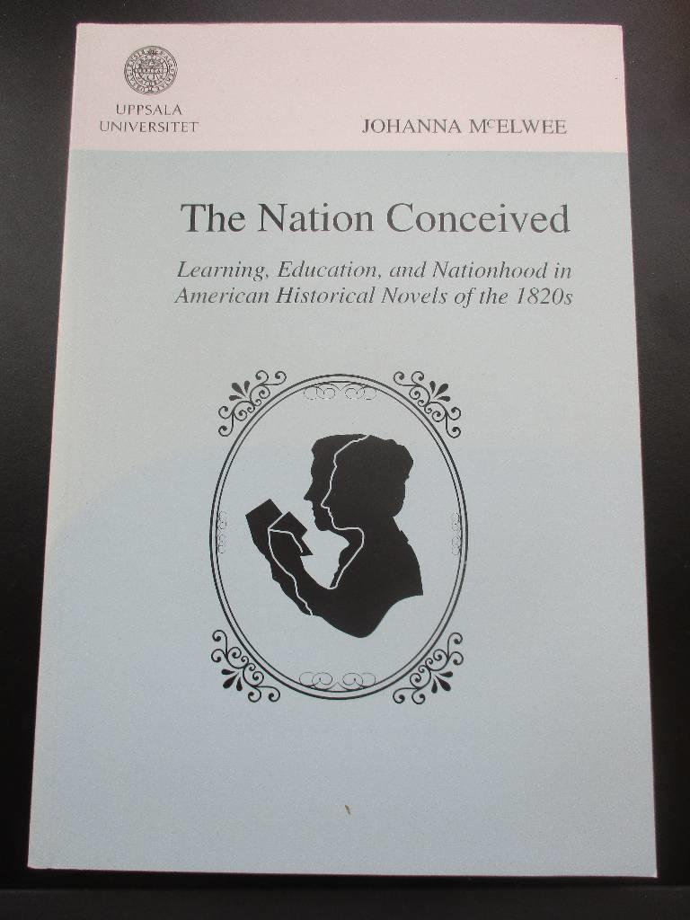 The nation conceived : learning, education, and nationhood in American historical novels of the 1820s