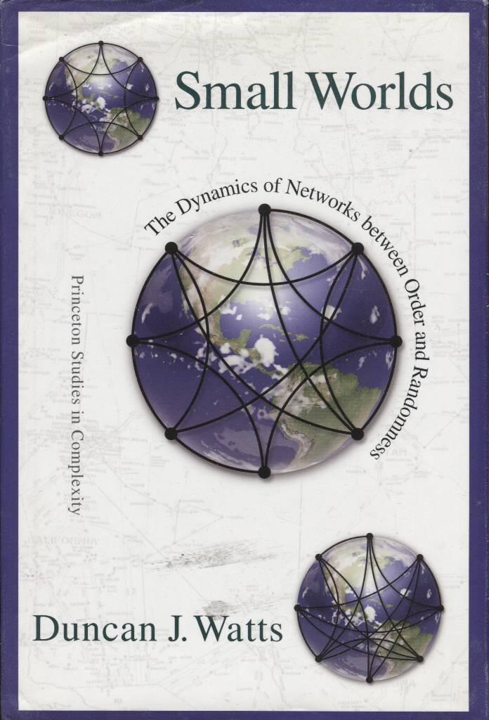 Small worlds - the dynamics of networks between order and randomness