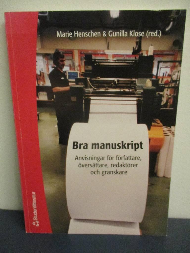 Bra manuskript - anvisningar f&ouml;r f&ouml;rfattare, &ouml;vers&auml;ttare, redakt&ouml;rer och granskare