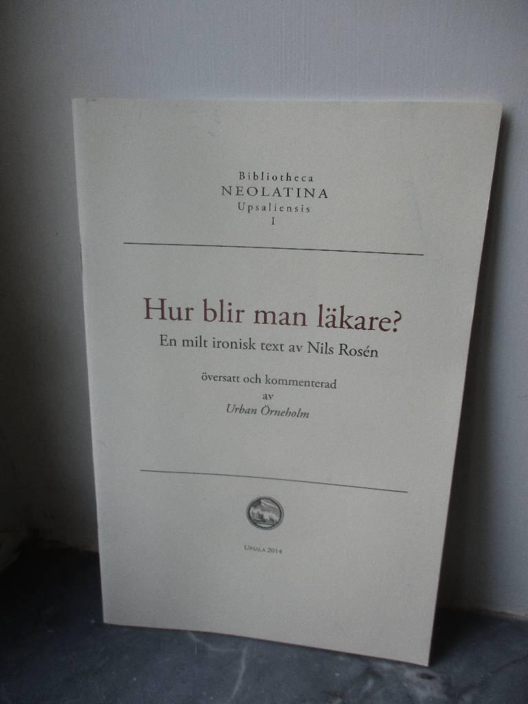 Hur blir man läkare? : en milt ironisk text