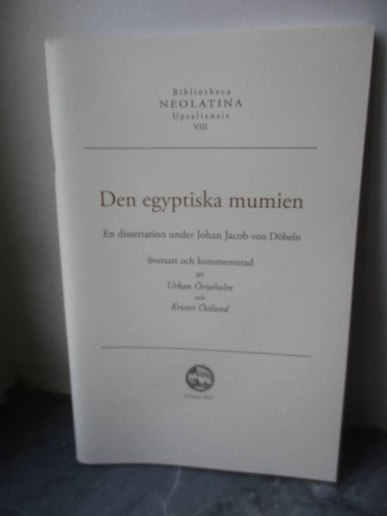 Den egyptiska mumien : en dissertation under Johan Jacob von Döbeln