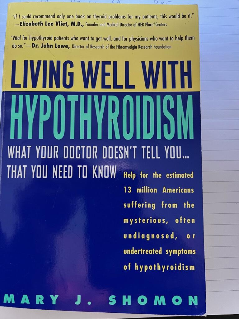 Living well with hypothyroidism - what your doctor doesn't tell you-- that you need to know