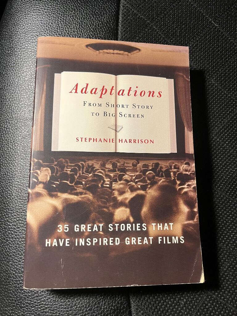 Adaptations - from short story to big screen : 35 great stories that have inspired great films