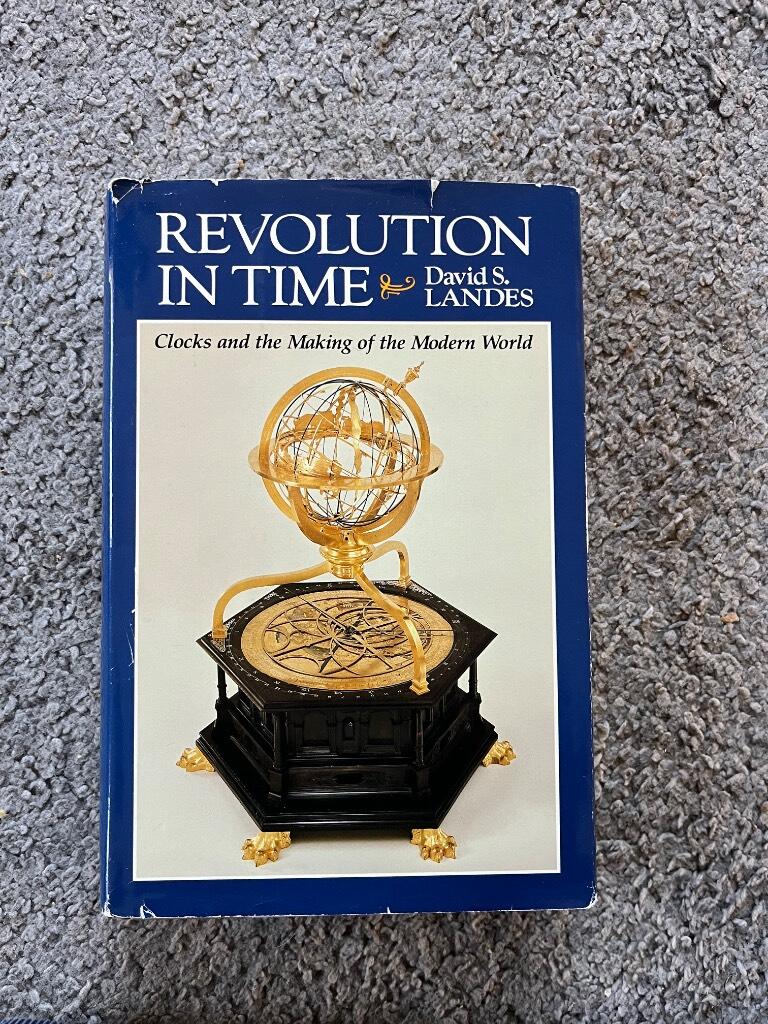 Revolution in time - clocks and the making of the modern world