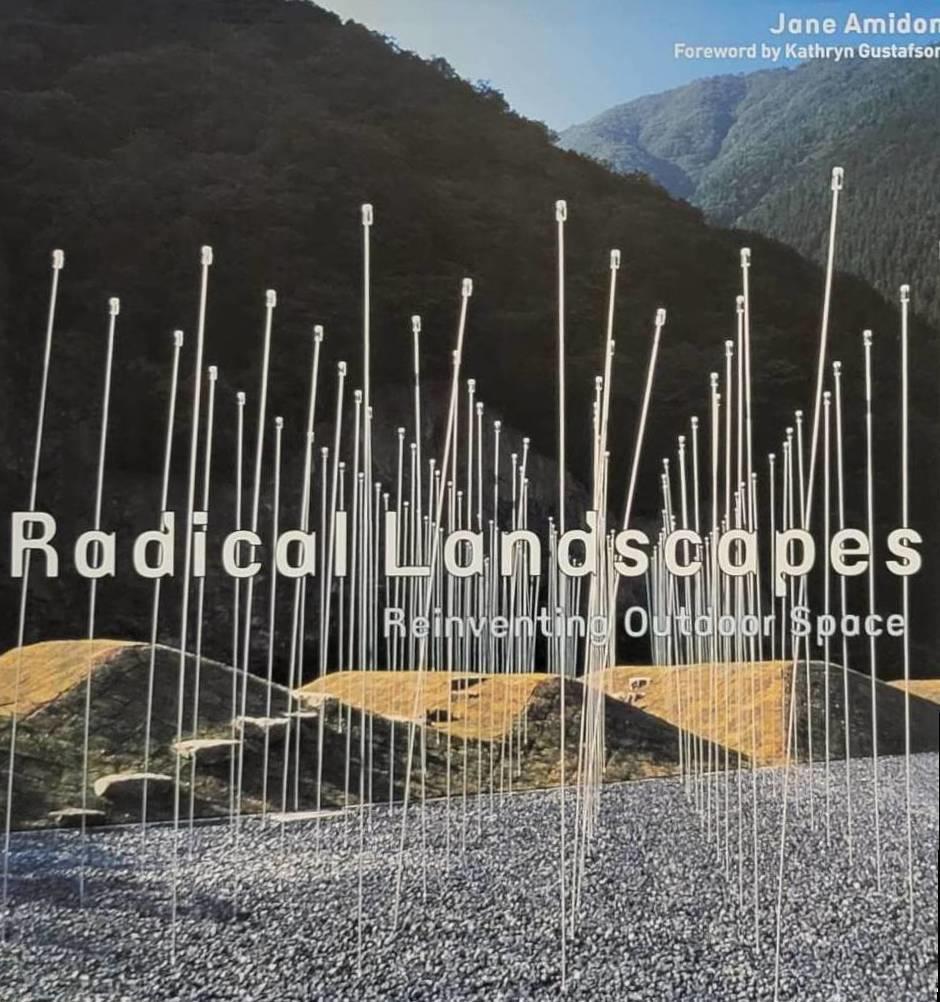 Radical landscapes - reinventing outdoor space