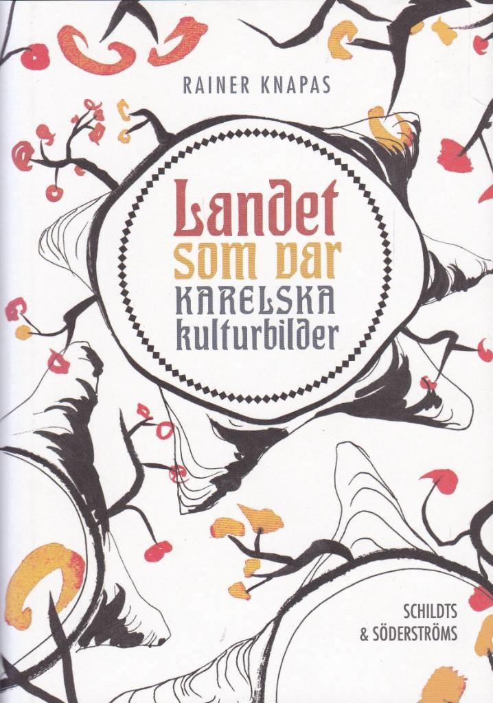 Landet som var - karelska kulturbilder