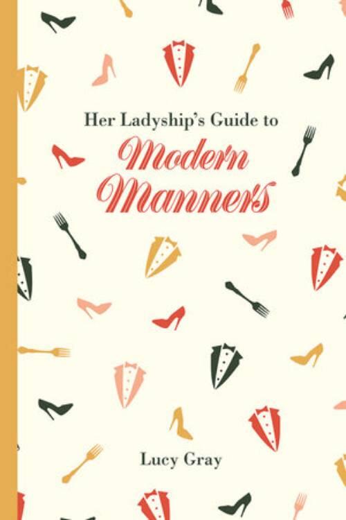 Her ladyships guide to modern manners